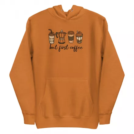 First Coffee Unisex Hoodie First Coffee Unisex Hoodie