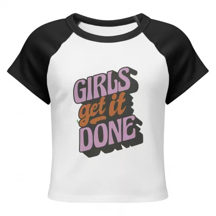 Girls Get it Done Women’s micro rib raglan baby tee