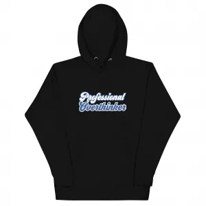 Professional Overthinker hoodie Professional Overthinker hoodie