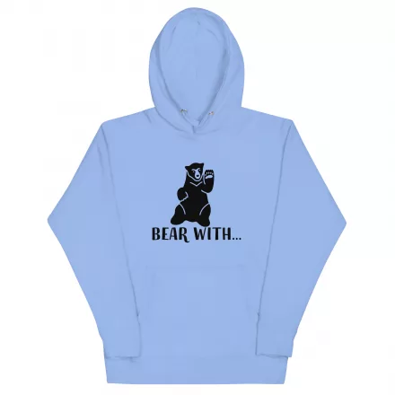 Bear With… Unisex Hoodie