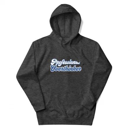 Professional Overthinker hoodie Professional Overthinker hoodie