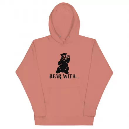 Bear With… Unisex Hoodie