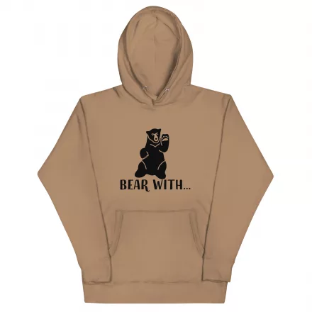 Bear With… Unisex Hoodie
