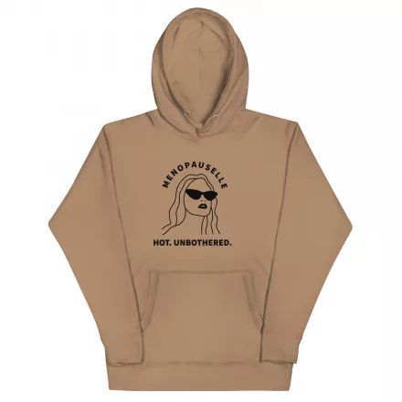 Menopauselle Hot. Unbothered Hoodie Menopauselle Hot. Unbothered Hoodie