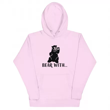 Bear With… Unisex Hoodie