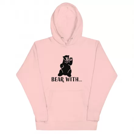 Bear With… Unisex Hoodie