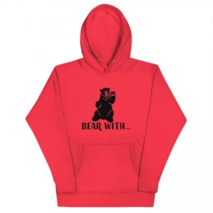 Bear With… Unisex Hoodie