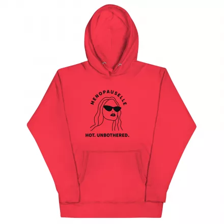 Menopauselle Hot. Unbothered Hoodie Menopauselle Hot. Unbothered Hoodie