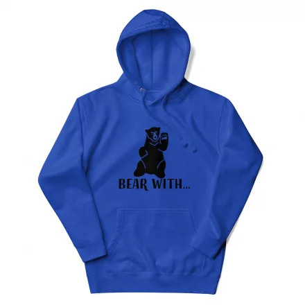 Bear With… Unisex Hoodie