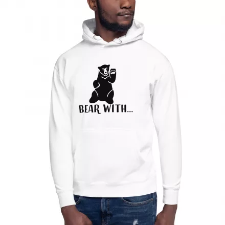 Bear With… Unisex Hoodie