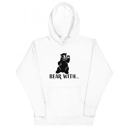 Bear With… Unisex Hoodie