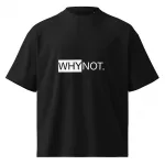 Why Not Unisex organic oversized high neck t-shirt Why Not Unisex organic oversized high neck t-shirt